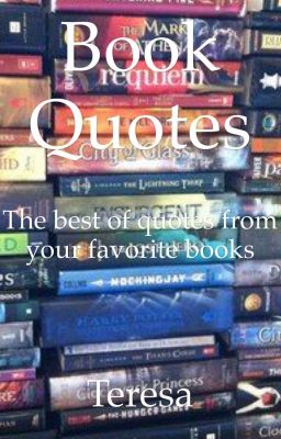 Book Quotes: The Best Of Quotes From Your Favorite Books