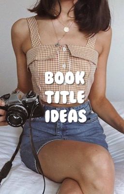 Book Title Ideas