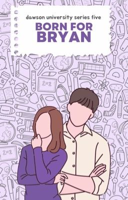 Born For Bryan (Dawson University Series #5)