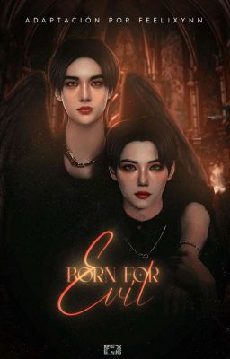 Born For Evil || Hyunlix