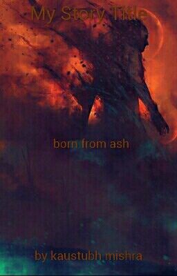 Born from ash