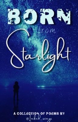 Born from Starlight: A Collection of Poems