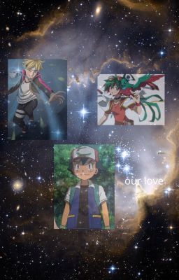 Boruto x ash x yuya