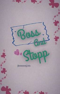 Boss and Stopp