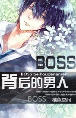 BOSS bối hậu đích nam nhân - Kết Sắc Không Gian