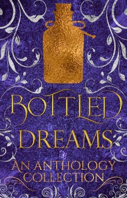 Bottled Dreams: An Anthology Collection