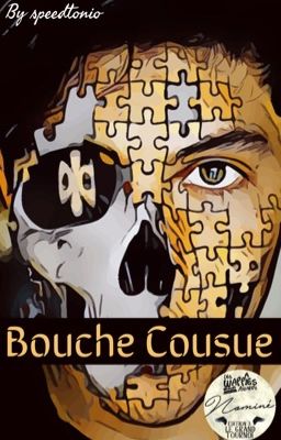 Bouche cousue (Terminé)