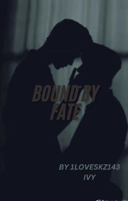 Bound by fate