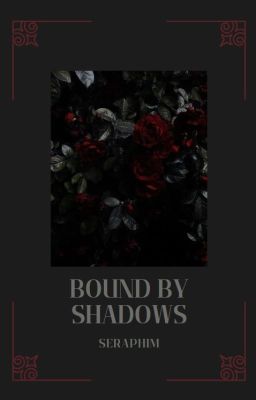 Bound by Shadows | Seraphim