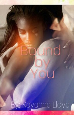 Bound To You