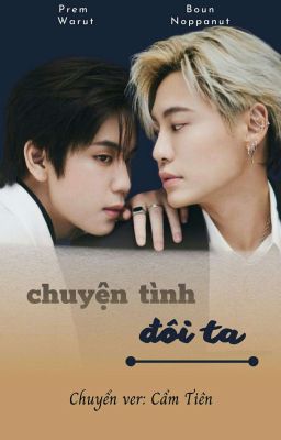 ( BounPrem Ver ) Chuyện Tình Đôi Ta