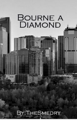 Bourne A Diamond (First Draft)