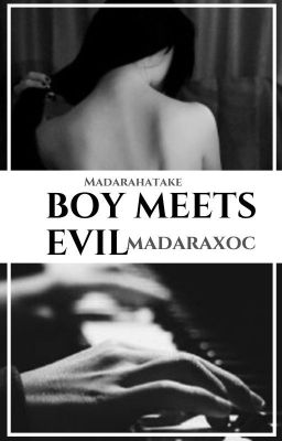 Boy meets evil || 𝐌𝐀𝐃𝐀𝐑𝐀 𝐗 𝐎𝐂 ✔