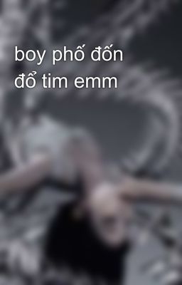 boy phố đốn đổ tim emm