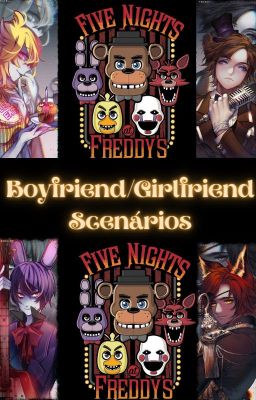 ❣Boyfriend/Girlfriend Scenários | Fnaf