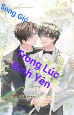 [Boylove](Hoàn)Sóng Gió Trong Lúc Bình Yên 