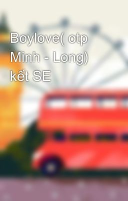 Boylove( otp Minh - Long) kết SE