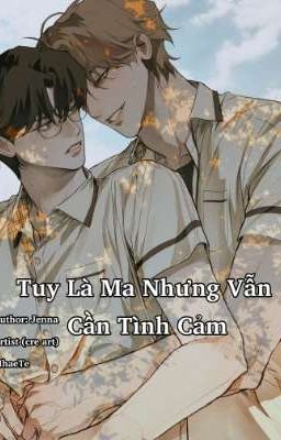 [BoyLove] Tuy Là Ma Nhưng Vẫn Cần Tình Cảm