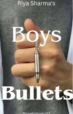 Boys and Bullets✅️ (Completed)