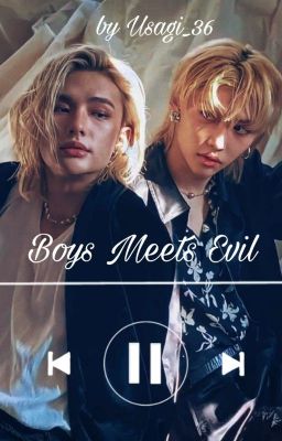 Boys Meets Evil // Hyunlix