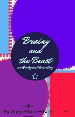 Brainy And The Beast: An Analogical Au