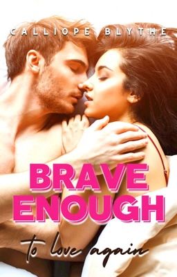 Brave Enough To Love Again 