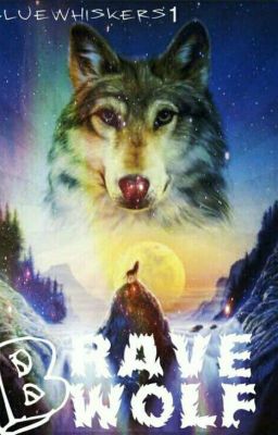 Brave Wolf |✔ (Going Through Review) 