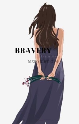 Bravery