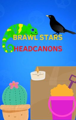 brawl stars headcanons