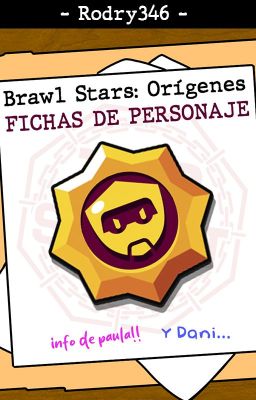 Brawl Stars: Orígenes - FICHAS DE PERSONAJE (EXTRA)