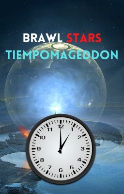 BRAWL STARS TIEMPOMAGEDDON