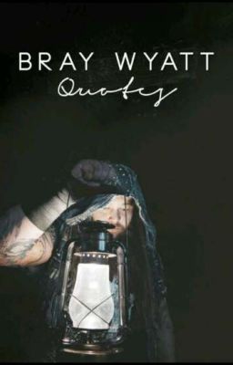 Bray Wyatt Quotes 