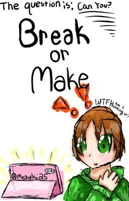 Break Or Make (Hetalia)