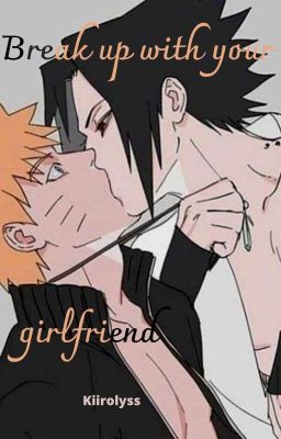 Break up with your girlfriend ♫ [Narusasu]