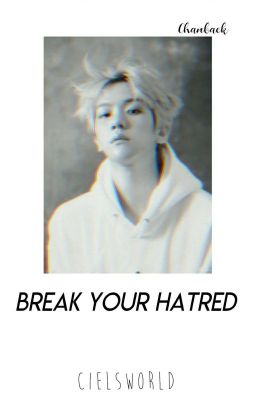 ,,Break your hatred!