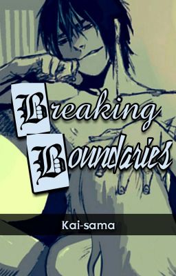 Breaking Boundaries [Yandere!Sasuke x Reader]