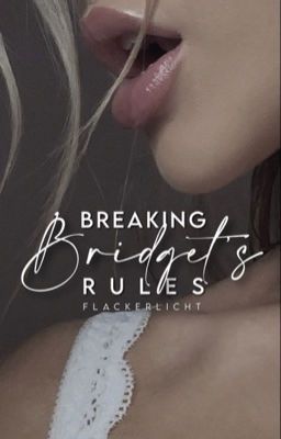 Breaking Bridget's Rules [LAUFEND]