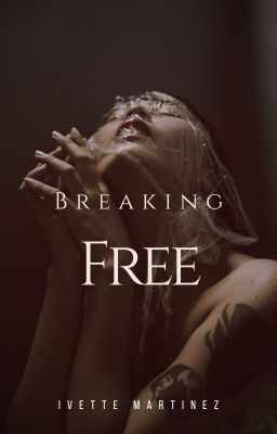 BREAKING FREE