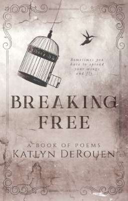 Breaking Free: A Book of Poems