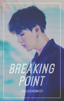 Breaking Point | m.yg