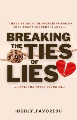 Breaking the Ties of Lies