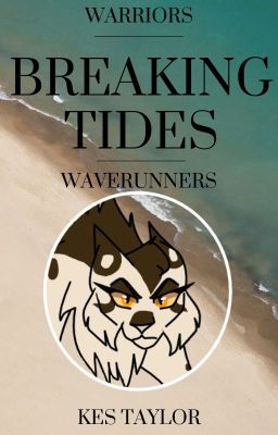 Breaking Tides - Warrior Cats Fanfiction