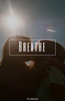 Breathe [gxg]