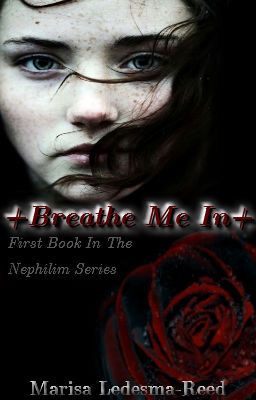 Breathe Me In. || Book One