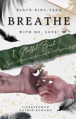 Breathe with me, love! (BLACK-KING-SAGA)