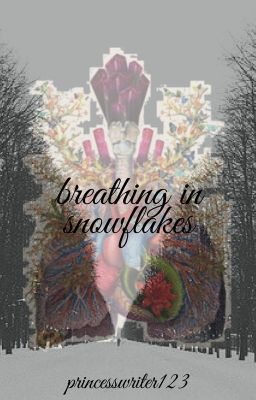 Breathing In Snowflakes