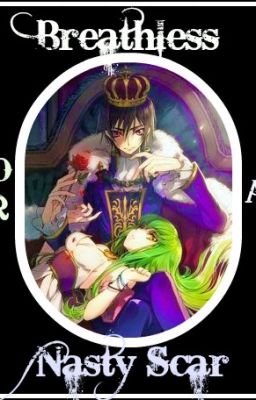 Breαтнleѕѕ Or A Nαѕтy Scαr~[Yandere!Lelouch X Reader]