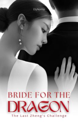 Bride for the Dragon: The Last Zheng's Challenge