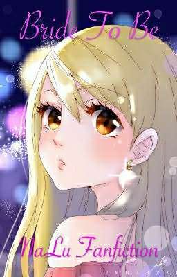 Bride to Be (NaLu Fanfiction)