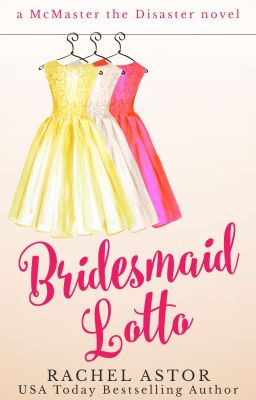 Bridesmaid Lotto (USA Today bestselling author)